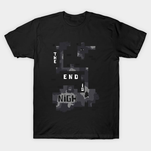 The End is Nigh T-Shirt by uyuni